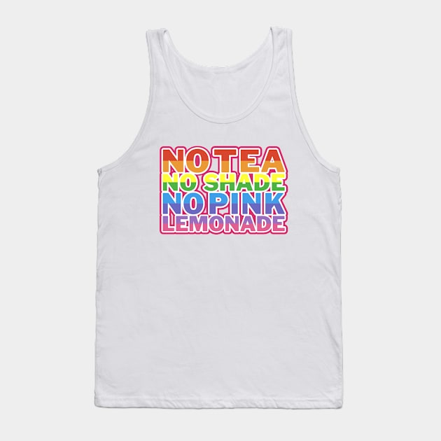 No Tea No Shade No Pink Lemonade 2 Tank Top by mareescatharsis